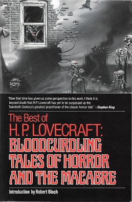 The Best of H.P. Lovecraft: Bloodcurdling Tales of Horror and the Macabre